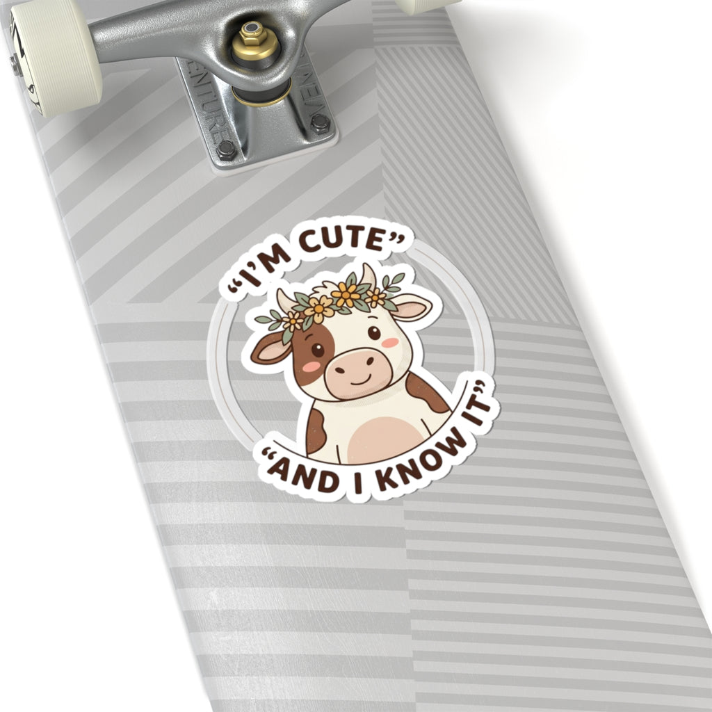 I’m Cute and I Know It Sticker | Kiss-Cut, Cozy Fanwatch Vibe